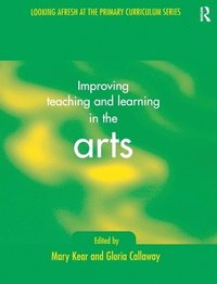 bokomslag Improving Teaching and Learning in the Arts