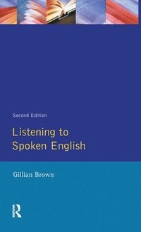 bokomslag Listening to Spoken English