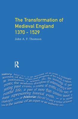 Transformation of Medieval England 1370-1529, The 1