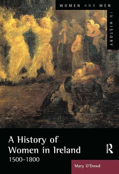 Mary O'Dowd - History of Women in Ireland, 1500-1800, Inbunden