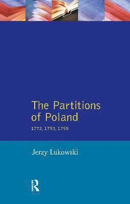 bokomslag The Partitions of Poland 1772, 1793, 1795