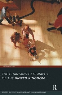 bokomslag Changing Geography of the UK 3rd Edition