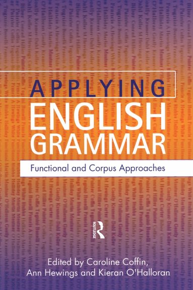 Caroline Coffin, Ann Hewings, Kieran O'Halloran - Applying English Grammar., Inbunden