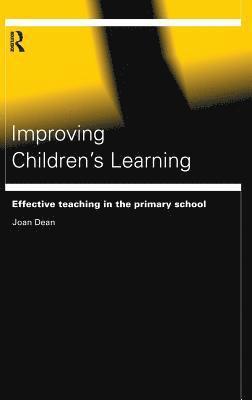 Joan Dean, UK) Dean, Joan (OBE - Improving Children's Learning, Inbunden