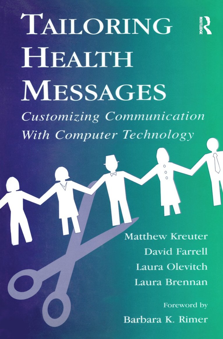 Matthew W. Kreuter, David W. Farrell, Laura R. Olevitch, Laura K. Brennan - Tailoring Health Messages, Inbunden