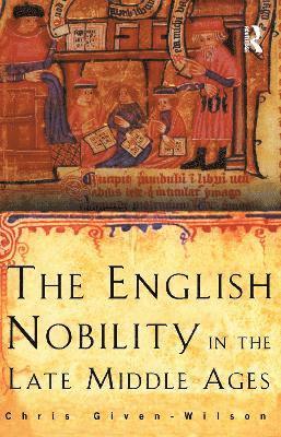 bokomslag The English Nobility in the Late Middle Ages