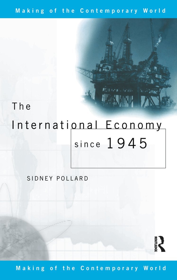 Sidney Pollard - International Economy since 1945, Inbunden