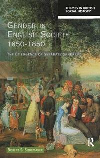 bokomslag Gender in English Society 1650-1850