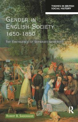 Gender in English Society 1650-1850 1