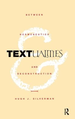 Hugh J. Silverman - Textualities, Inbunden