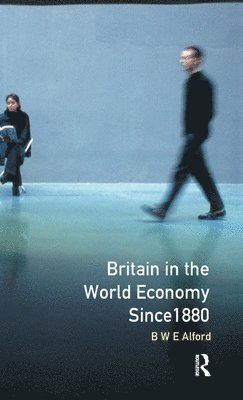 Britain in the World Economy since 1880 1