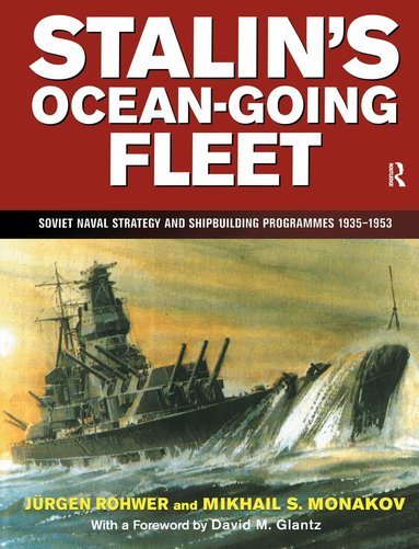 Jurgen Rohwer - Stalin's Ocean-going Fleet: Soviet, Inbunden