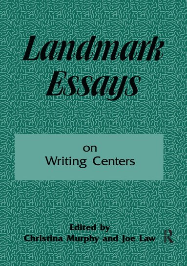 Christina Murphy, Joe Law - Landmark Essays on Writing Centers, Inbunden