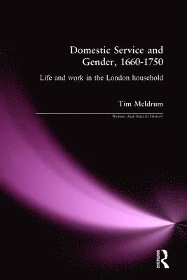 Domestic Service and Gender, 1660-1750 1