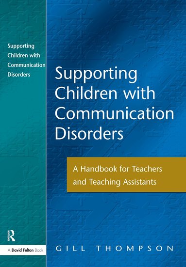 Gill Thompson - Supporting Communication Disorders, Inbunden