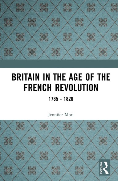 bokomslag Britain in the Age of the French Revolution