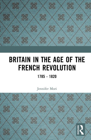 bokomslag Britain in the Age of the French Revolution