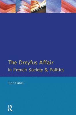Eric Cahm - Dreyfus Affair in French Society and Politics, Inbunden