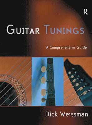 Dick Weissman, USA) Weissman, Dick (University of Denver - Guitar Tunings, Inbunden