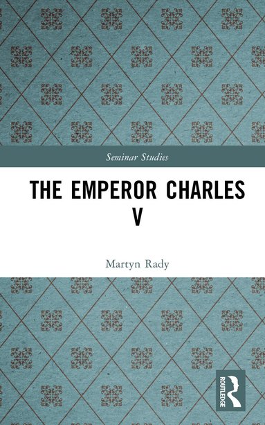 Martyn Rady - Emperor Charles V, Inbunden