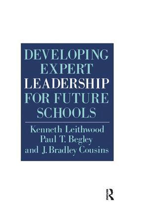 Kenneth Leithwood, Paul T. Begley, J. Bradley Cousins - Developing Expert Leadership For Future Schools, Inbunden