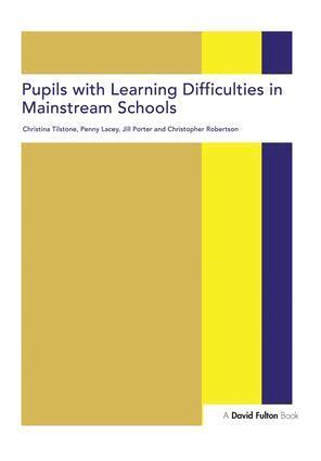 Christina Tilstone, Christopher Robertson, Jill Porter, Penny Lacey - Pupils with Learning Difficulties in Mainstream Schools, Inbunden