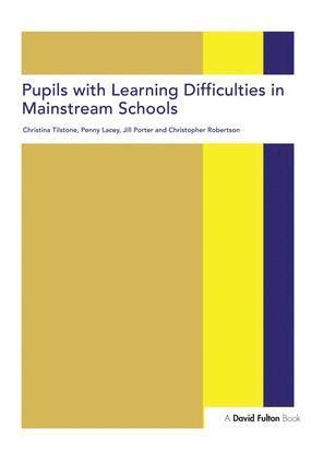 Christina Tilstone, Christopher Robertson, Jill Porter, Penny Lacey - Pupils with Learning Difficulties in Mainstream Schools, Inbunden