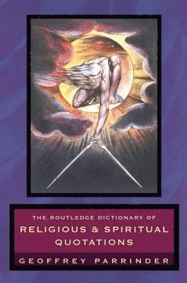 bokomslag Routledge Dictionary of Religious and Spiritual Quotations