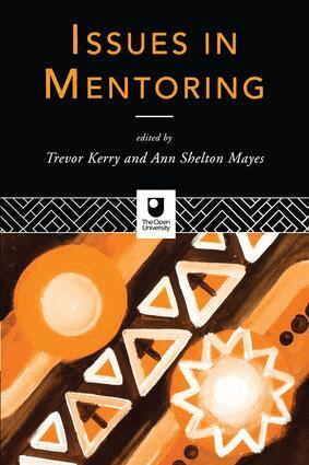 Trevor Kerry Dr., Ann Shelton Mayes - Issues in Mentoring, Inbunden