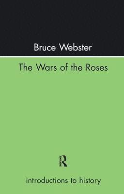 bokomslag The Wars Of The Roses