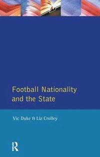 bokomslag Football, Nationality and the State