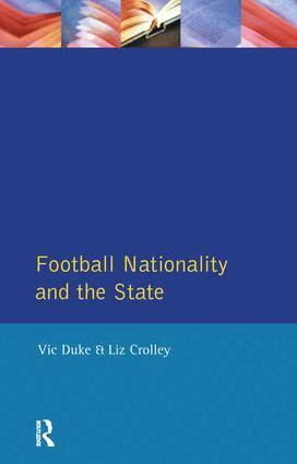 Vic Duke, Liz Crolley - Football, Nationality and the State, Inbunden