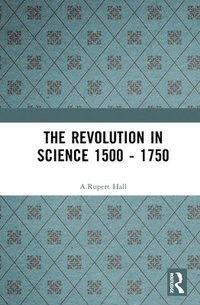 bokomslag Revolution in Science 1500 - 1750