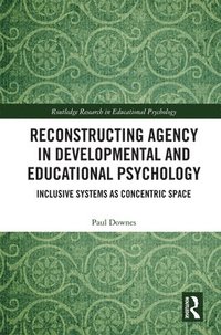bokomslag Reconstructing Agency in Developmental and Educational Psychology