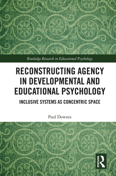 Paul Downes - Reconstructing Agency in Developmental and Educational Psychology, Inbunden
