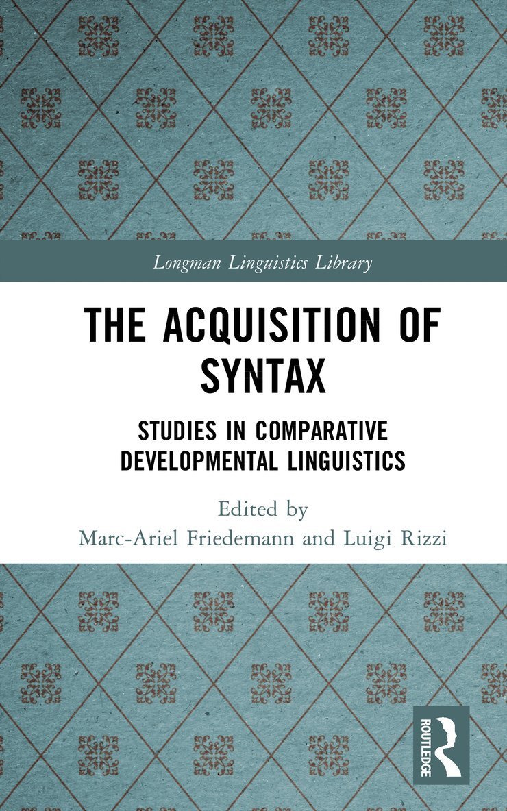 Marc-Ariel Friedemann, Luigi Rizzi, Marc-Ariel Friedemann, Luigi Rizzi - Acquisition of Syntax, Inbunden