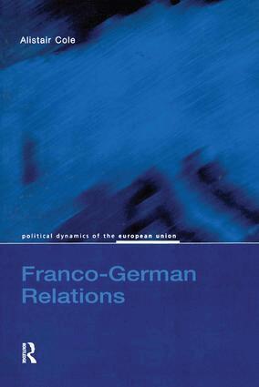 Alistair Cole - Franco-German Relations, Inbunden