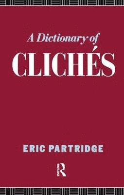 A Dictionary of Cliches 1