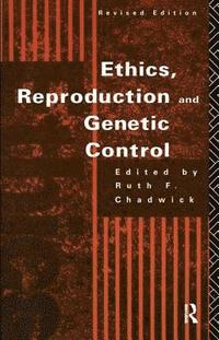 bokomslag Ethics, Reproduction and Genetic Control