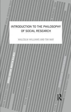 Tim May, Malcolm Williams - Introduction To The Philosophy Of Social Research, Inbunden