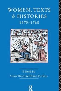 bokomslag Women, Texts and Histories 1575-1760