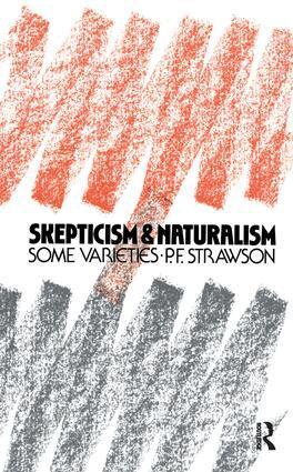 P.F. Strawson - Scepticism and Naturalism, Inbunden