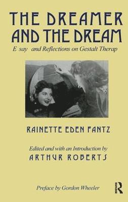 Rainette E Fantz - Dreamer and the Dream, Inbunden