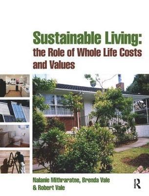 Sustainable Living: the Role of Whole Life Costs and Values 1