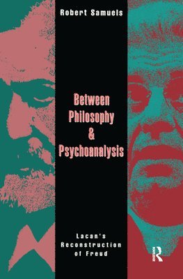 bokomslag Between Philosophy and Psychoanalysis
