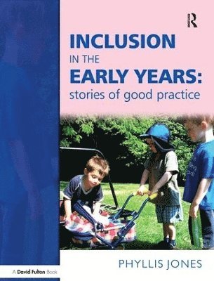 Phyllis Jones - Inclusive Pedagogy in the Early Years, Inbunden