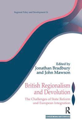 Jonathan Bradbury, John Mawson - British Regionalism and Devolution, Inbunden