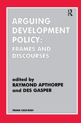 Raymond Apthorpe, Des Gasper - Arguing Development Policy, Inbunden