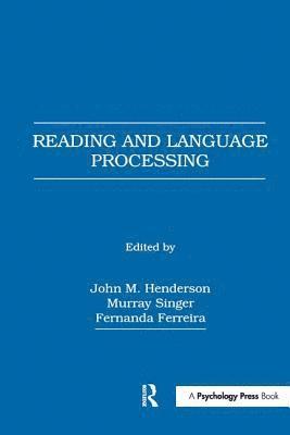 John M. Henderson, Murray Singer, Fernanda Ferreira, PhD Ferreira, Fernanda - Reading and Language Processing, Inbunden