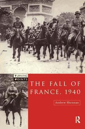 Andrew Shennan - Fall of France 1940, Inbunden